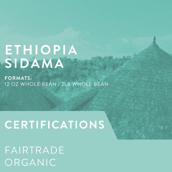 ETHIOPIA SIDAMA (FAIR TRADE, ORGANIC) - LIGHT ROAST 2lb Bag