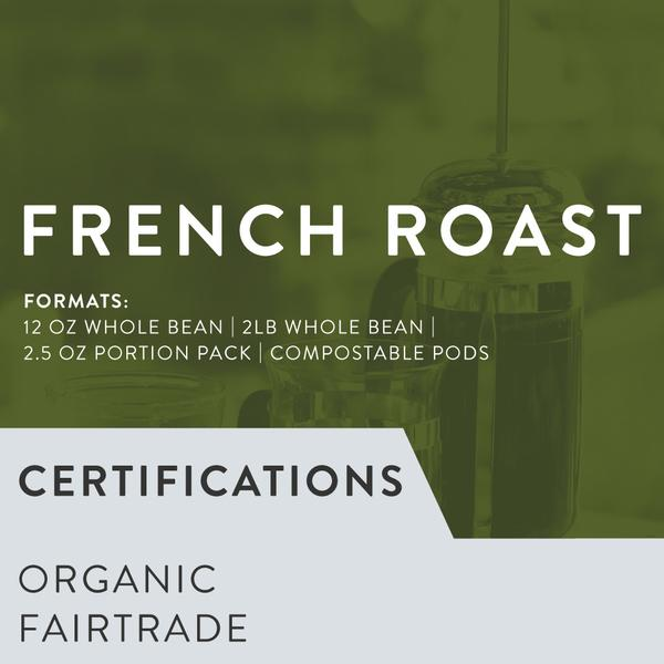 FRENCH ROAST (FAIR TRADE, ORGANIC) - FRENCH ROAST 6x12oz